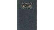 My Life Of Magic by Howard Thurston